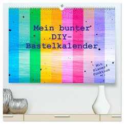 Mein bunter DIY-Bastelkalender (hochwertiger Premium Wandkalender 2025 DIN A2 quer), Kunstdruck in Hochglanz