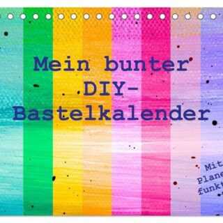 Mein bunter DIY-Bastelkalender (Tischkalender 2024 DIN A5 quer), CALVENDO Monatskalender