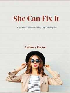 She Can Fix It: A Woman's Guide to Easy DIY Car Repairs (eBook, ePUB)