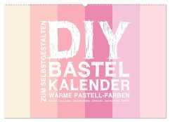 DIY Bastel-Kalender -Warme Pastell Farben- Zum Selbstgestalten (Wandkalender 2025 DIN A2 quer), CALVENDO Monatskalender