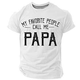 Festival Vatertag Meine Lieblingsmenschen nennen mich Papa Zitate Sprüche Dada Athleisure Streetstyle Herren 3D Print T-Shirt Geschenke weißes Rundhalsshirt So